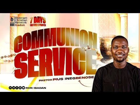 PASTOR PIUS INEGBENOSE || COMMUNION SERVICE || DAY 7 ||  RCN IBADAN || 09-11-2025
