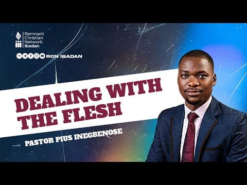 DEALING WITH THE FLESH || PASTOR PIUS INEGBENOSE || BROOK CHERITH  || RCN IBADAN || 10-07-2025