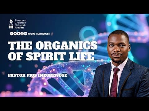 THE ORGANICS OF SPIRIT LIFE || PASTOR PIUS INEGBENOSE || MARCHING ORDERS || RCN IBADAN || 20-07-2025