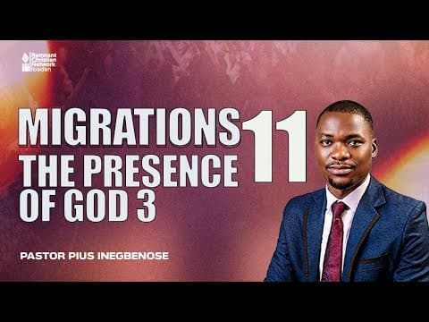 MIGRATIONS 11- THE PRESENCE OF GOD 3 |PST PIUS INEGBENOSE | 40 DAYS FASTING&amp;PRAYER DAY 23 | 3-2-2026