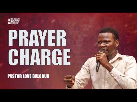 PRAYER CHARGE || PASTOR LOVE BALOGUN || 10 HOURS PRAYER ||  RCN IBADAN || 21-02-2026