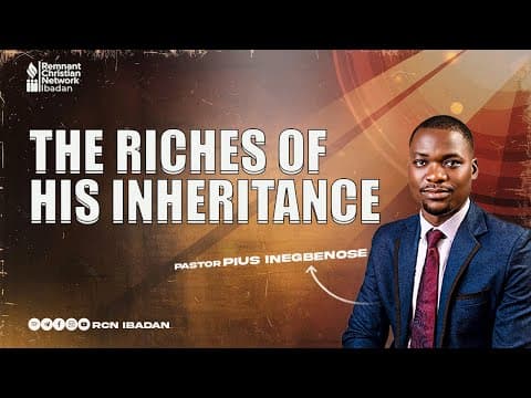THE RICHES OF HIS INHERITANCE || PST PIUS INEGBENOSE || COMMUNION SERVICE DAY 7 || RCN || 17-08-2025