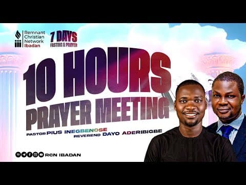 PASTOR PIUS INEGBENOSE &amp; REV. DAYO ADERIBIGBE || 10 HOURS PRAYER ||  RCN IBADAN || 26-07-2025