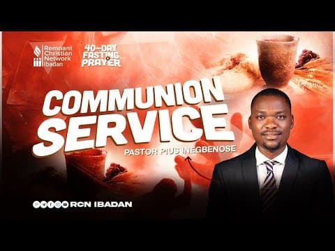 PASTOR PIUS INEGBENOSE || COMMUNION SERVICE || DAY 21 || RCN IBADAN || 01-02-2026